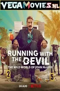 running with the devil the wild world of john mcafee 2022 , vegamovies3