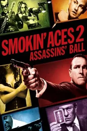 smokin aces 2 assassins ball 2010 , vegamovies3