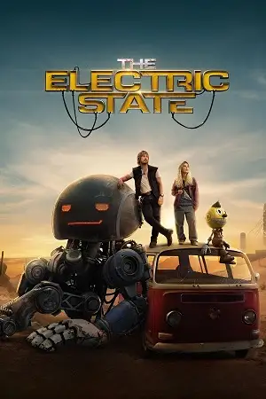 the electric state 2025 , vegamovies3