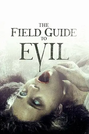 the field guide to evil 2018 , vegamovies3