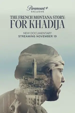 the french montana story for khadija 2023 , vegamovies3