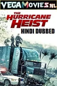 the hurricane heist 2018 , vegamovies3