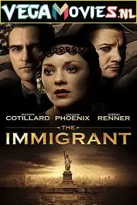 the immigrant 2013 , vegamovies3