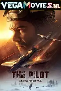 the pilot. a battle for survival 2022 , vegamovies3