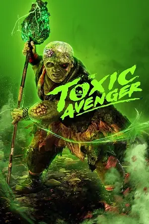 the toxic avenger 2023 , vegamovies3