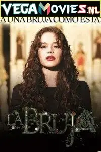 the witch la bruja season 1 , vegamovies3
