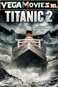 titanic ii 2010 , vegamovies3