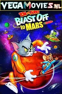 tom and jerry blast off to mars 2005 , vegamovies3