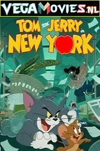 tom and jerry in new york 2021 , vegamovies3