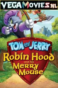 tom and jerry robin hood and his merry mouse 2012 , vegamovies3