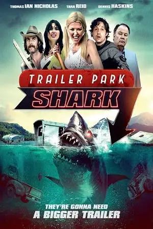 trailer park shark 2017 , vegamovies3
