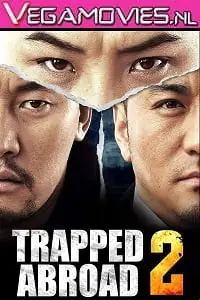 trapped abroad 2 2016 , vegamovies3