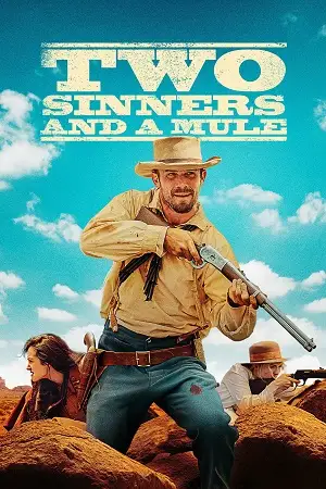 two sinners and a mule 2023 , vegamovies3