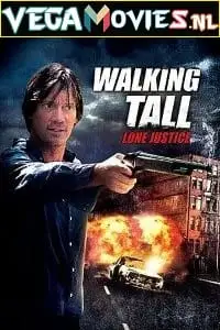walking tall lone justice 2007 , vegamovies3