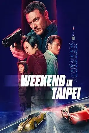 weekend in taipei 2024 , vegamovies3