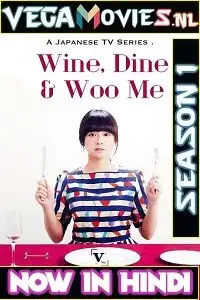 wine dine and woo me season 1, vegamovies3