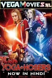 yoga hosers 2016 , vegamovies3