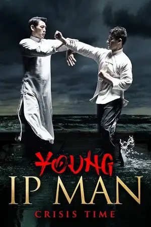 young ip man crisis time 2020 , vegamovies3