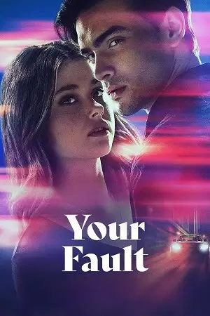 your fault culpa tuya amazon original 2024 , vegamovies3