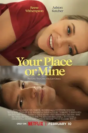 your place or mine netflix original 2023 , vegamovies3
